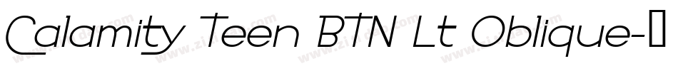 Calamity Teen BTN Lt Oblique字体转换